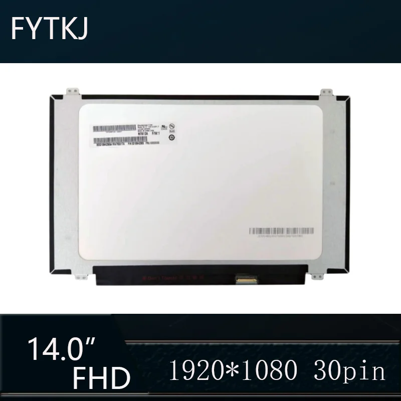 

14.0" Laptop LCD Screen NV140FHM-N49 FIT B140HAN04.2 N140HCA-EAC Rev.C1 1920*1080 EDP 30 Pins Narrow Bezel IPS Display Panel