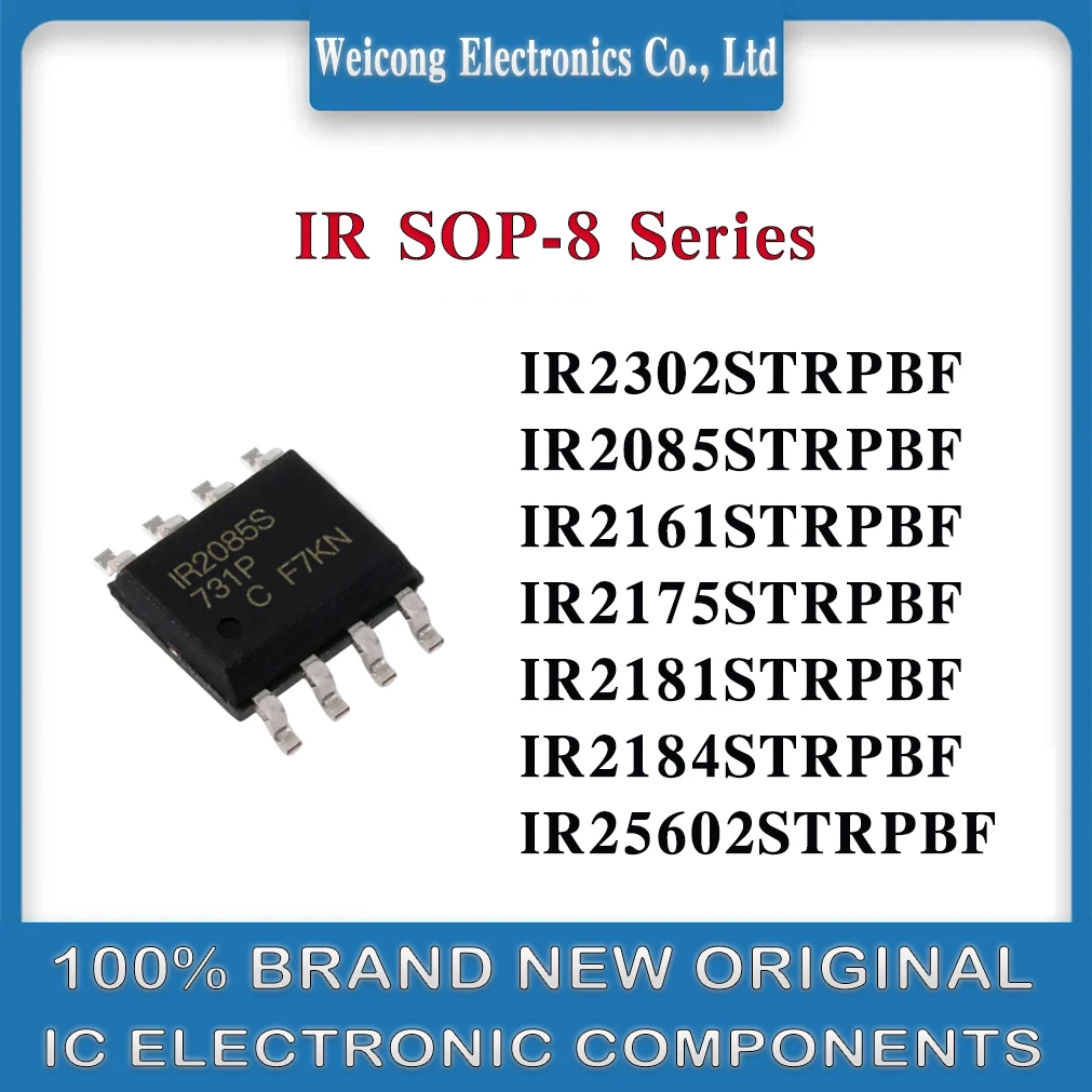 

IR2302STRPBF IR2085STRPBF IR2161STRPBF IR2175STRPBF IR2181STRPBF IR2184STRPBF IR25602STRPBF IR IC Chip SOP-8