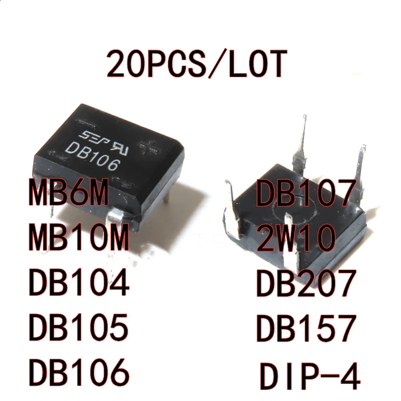 

20 шт./лот MB6M MB10M DB104 DB105 DB106 DB107 2W10 DB207 DB157 DIP-4, выпрямительный мост, новая модель