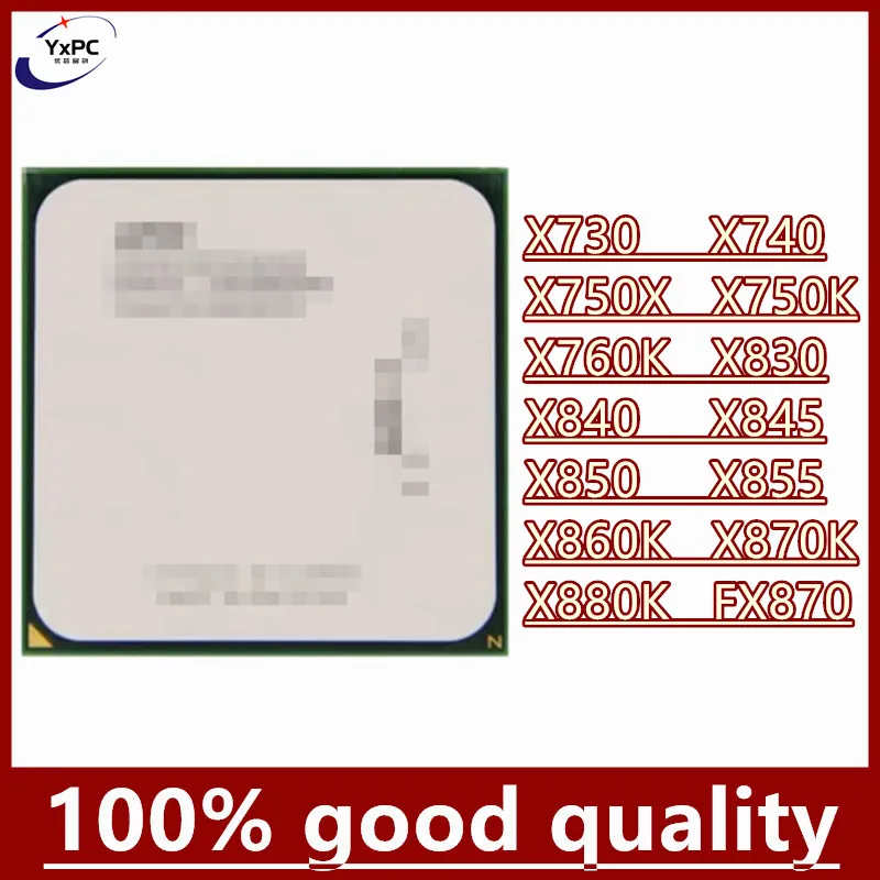 

X4 FM2 CPU X730 X740 X750X X750K X760K X830 X840 X845 X850 X855 X860K X870K X880K FX870