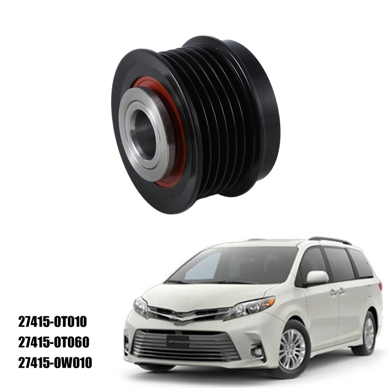 

Decoupler Pulley Alternator Clutch Pulley Replacement For Toyota Sienna L4 2.7L 2011-2012 27415-0T010 27415-0T060 27415-0W010