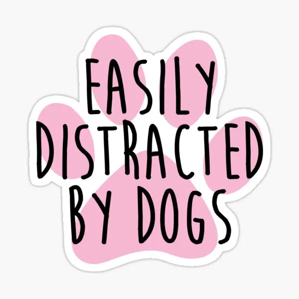 

Easily Distracted By Dogs 5PCS Stickers for Laptop Luggage Decor Anime Bumper Cute Window Funny Decorations Room Kid