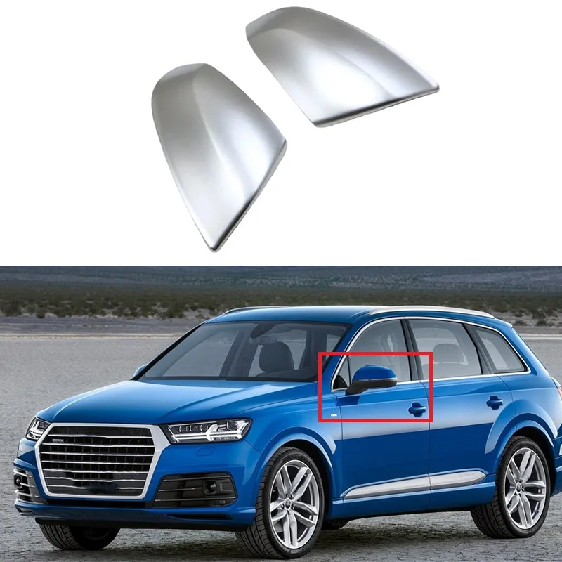 

For Audi Q7 2016 2017 2018 ABS Chrome Side Wing Door Rearview Mirror Cover Trim Car Styling Accessories