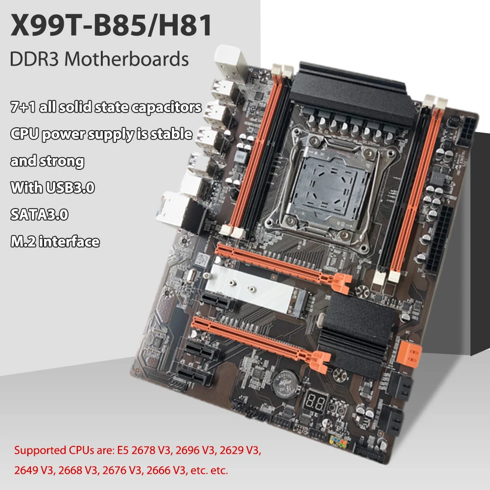 

X99T-D3 Desktop Computer Motherboard B85/H81 LGA2011-V3 Pin E5 2678 V3 4DDR3 Dual Channel Memory Slot M.2 PC for PC(Without Cpu)
