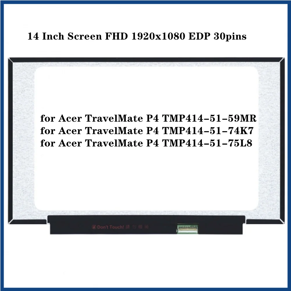

14 inch LCD Screen for Acer TravelMate P4 TMP414-51-59MR TMP414-51-74K7 Laptop IPS Panel FHD 1920x1080 EDP 30pins