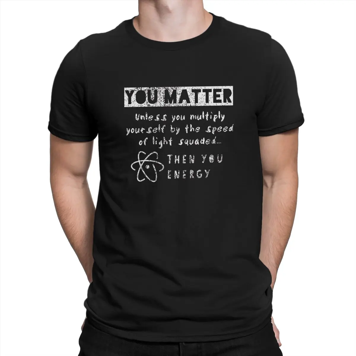 

Science TShirt You Matter II Essential Basic Polyester T Shirt Oversized Men Tee Shirt New Design Big Sale