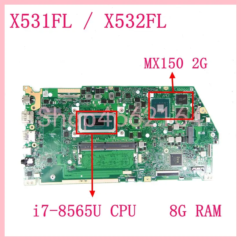 

X531FL i7-8565U CPU 8GB RAM MX150/2G GPU Mainboard For ASUS VivoBook S15 X532F X532FLC X531FL S532FL X532FL Laptop Motherboard