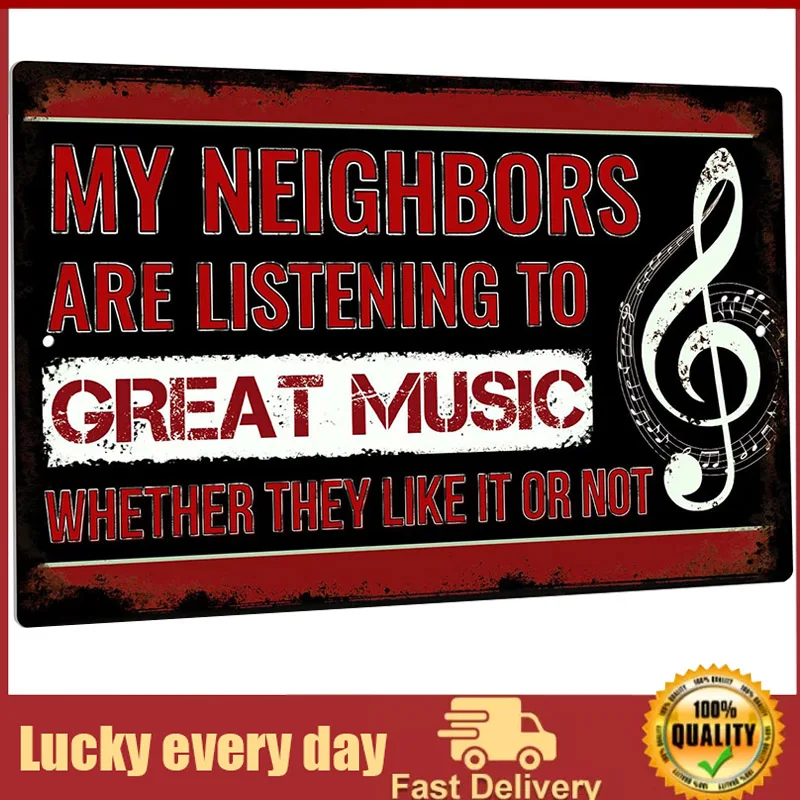 

Putuo Decor Funny Sarcastic Metal Sign, Man Cave Bar Decor, My Neighbors Are Listening to Great Music Whether They Like It