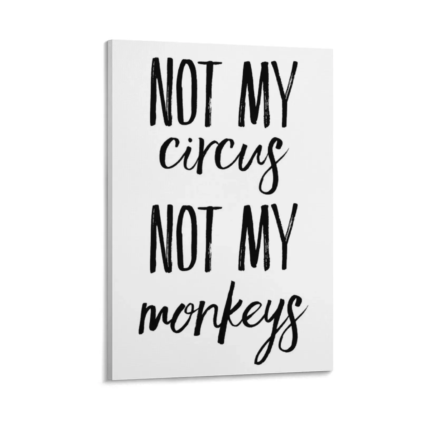 Not My Circus Monkeys Холст Картина Украшение дома Картины для спальни Настенная рамка