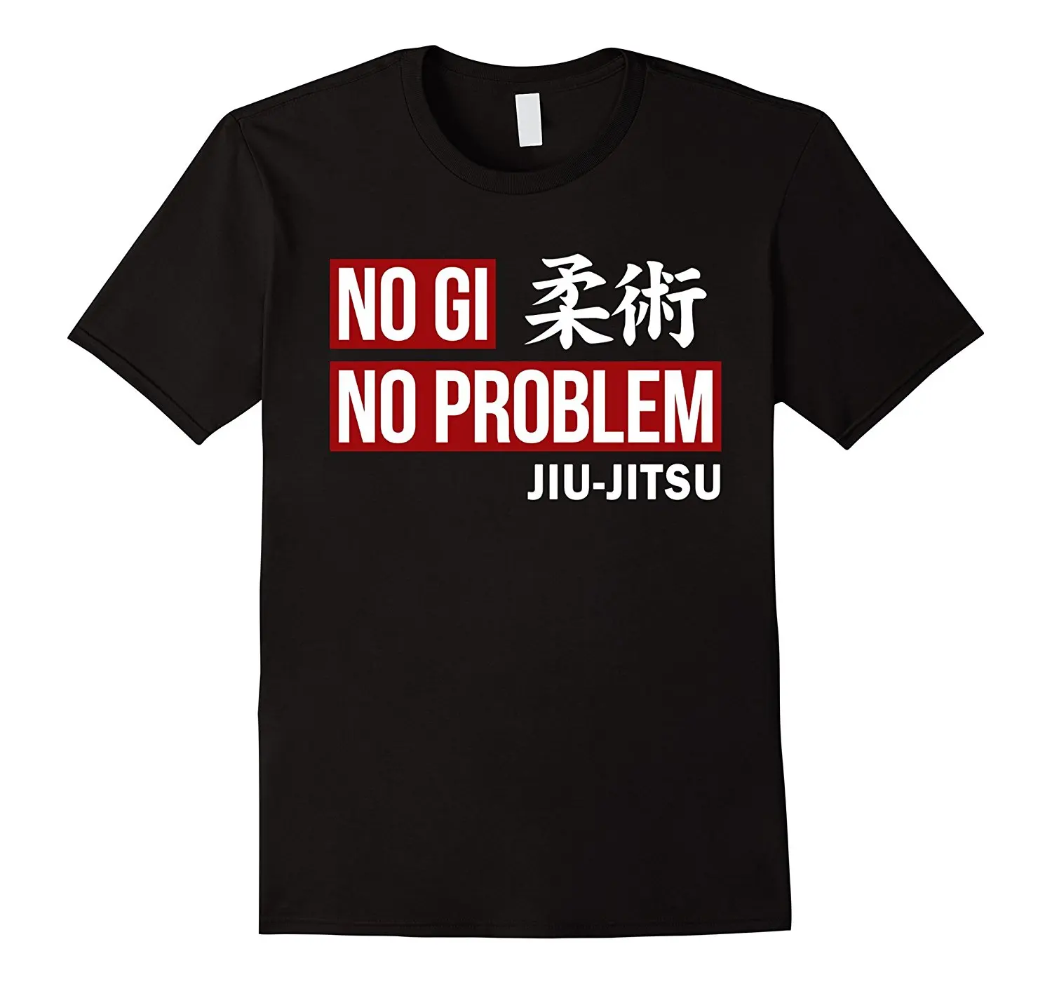

Men Clothing Jiu Jitsu T Shirt No Gi No Problem Jiu Jitsu Train Summer Comfortable Shirt Unisex Fashion Streetwear Camisetas