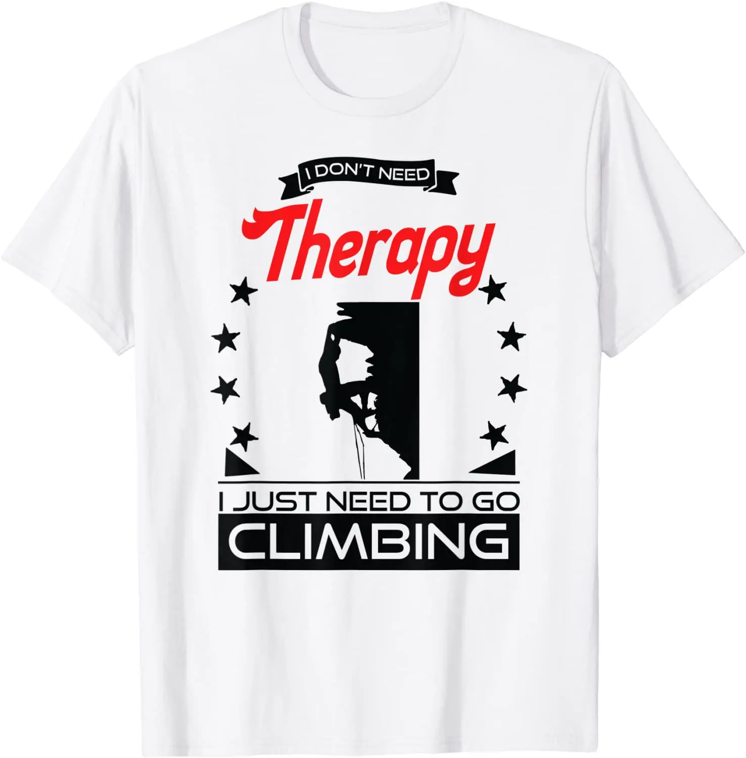 

Climbing - Better Than Therapy Gift For Climbers T-Shirt