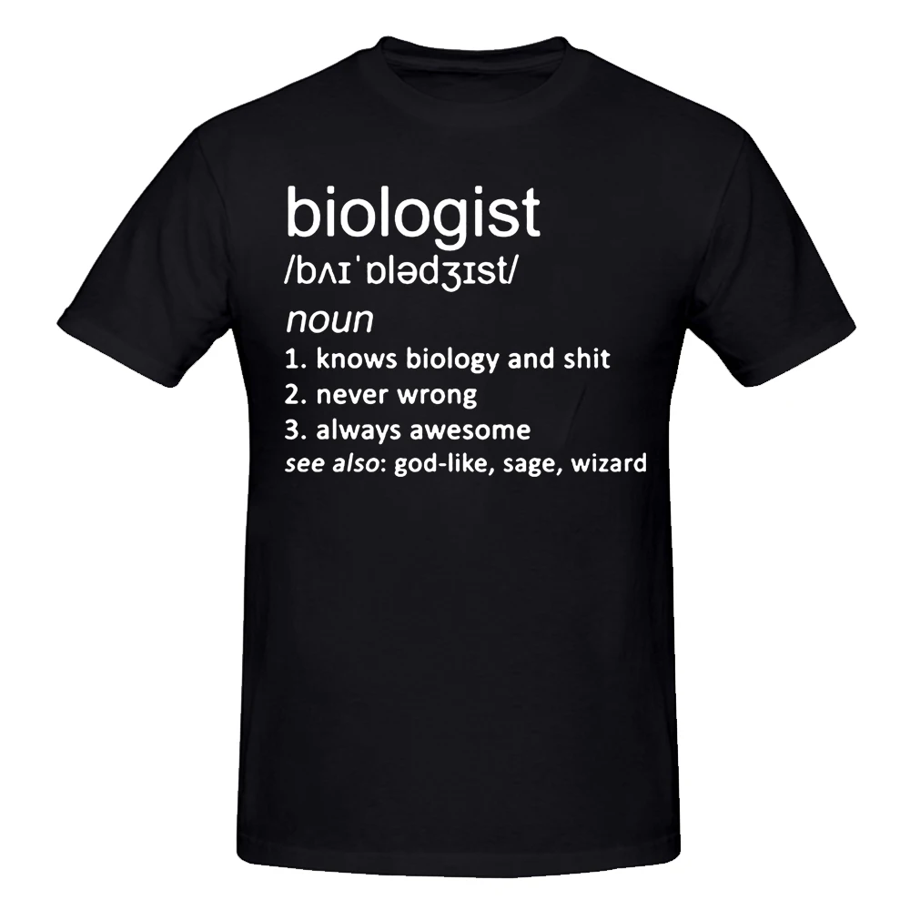 

Funny Biologist Joke Definition T Shirts Graphic Fashion New Cotton Short Sleeve O-Neck Harajuku Science Biology Teacher T-shirt
