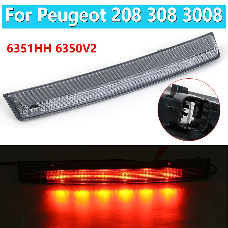 

For Peugeot 208 308 3008 Citroen C4 C5 DS4 Third High Mount Brake Rear Stop Tail Light Lamp Brake Light Tail Light 6351HH 6350V2