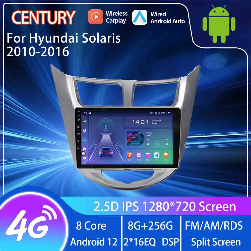 

Century For Hyundai Solaris 2010-2016 Smart Multimedia Video Player GPS Radio Navigation CarPlay 8+128G Android 12 Tesla Style