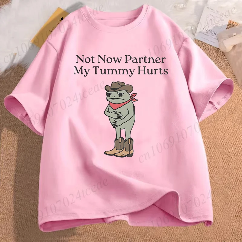 Футболка Not Now Partner My Tummy Hurts для мужчин и женщин топы Lactose Intolerant Frog Unhinged забавные