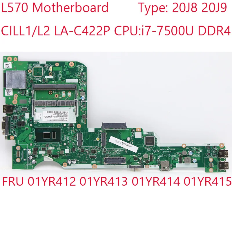 

Материнская плата CILL1/L2 LA-C422P L570, 01YR412 01YR413 01YR414 01YR415 для ноутбука Thinkpad L570 20J8 20J9, Процессор: i7-7500U 100%, тест ОК
