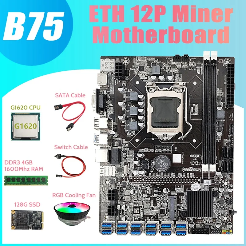 

B75 BTC Mining Motherboard 12 USB+G1620 CPU+RGB Fan+DDR3 4GB 1600Mhz RAM+128G SSD+Switch Cable+SATA Cable Motherboard