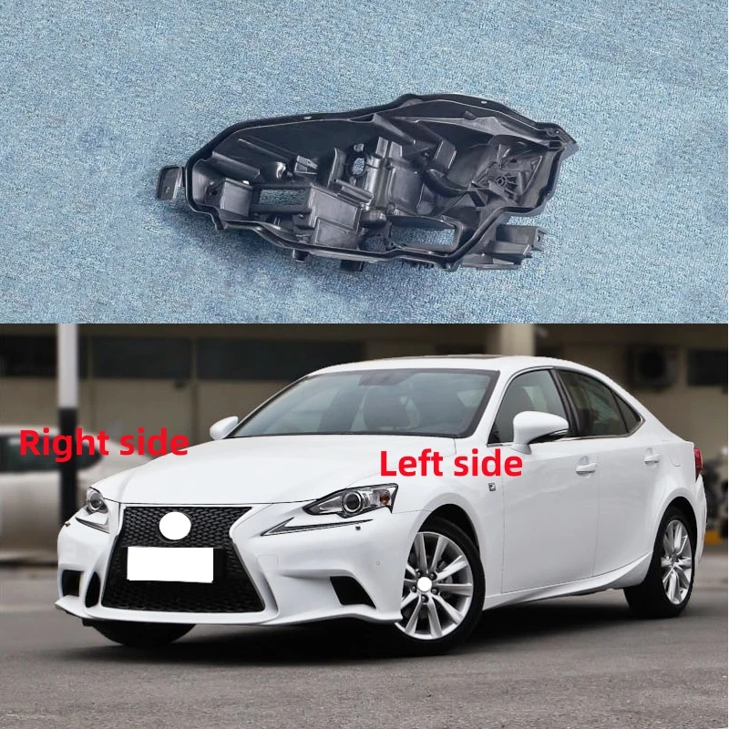 

База фары для Lexus IS IS200T IS300H 2013 2014 2015, дом фар автомобиля, задняя база, передняя автоматическая фара, задний дом