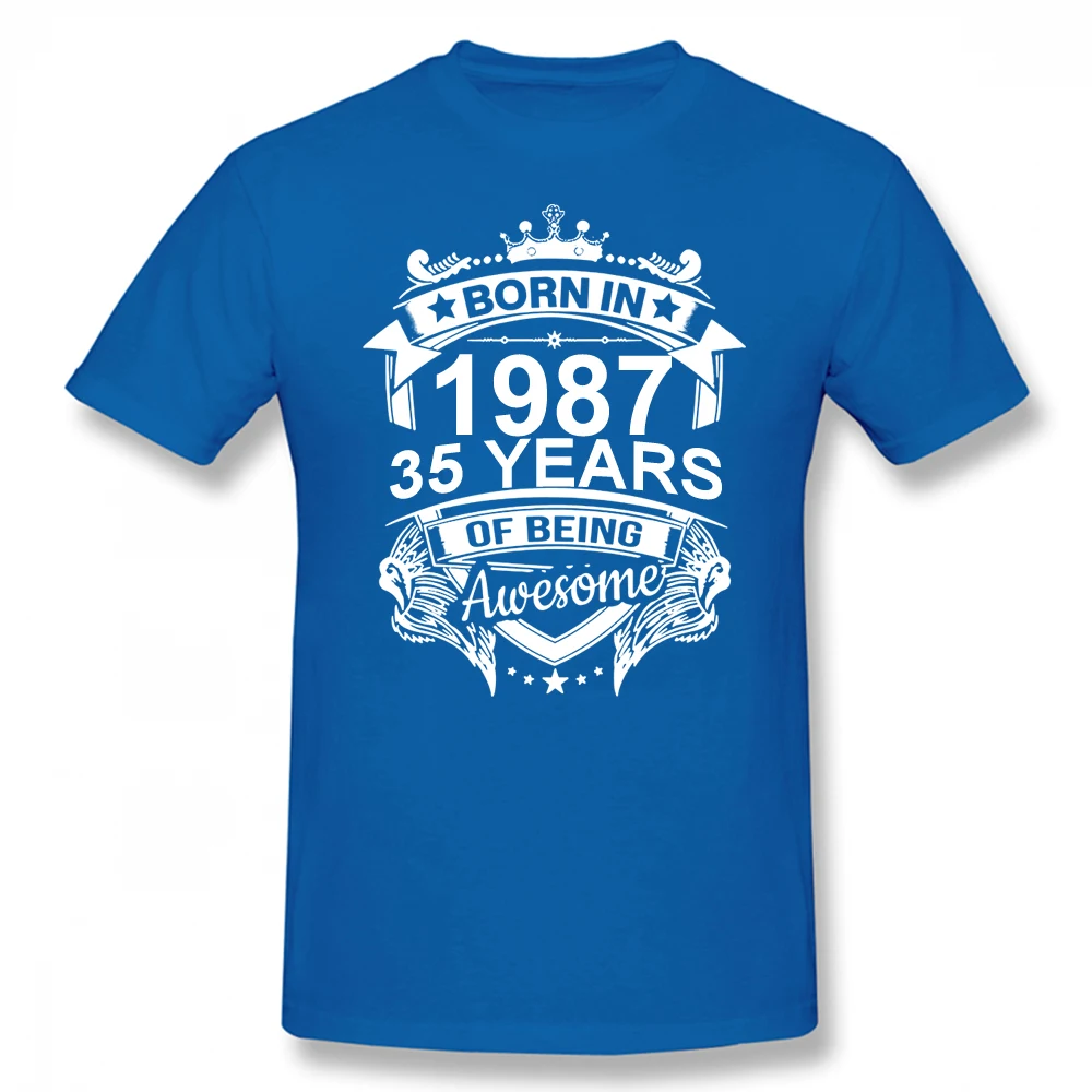 

Born In 1987 35 Years for 35th Birthday Gift T Shirt Harajuku Clothing Short Sleeve T-shirt 100% Cotton Graphics Tshirt Tee Tops
