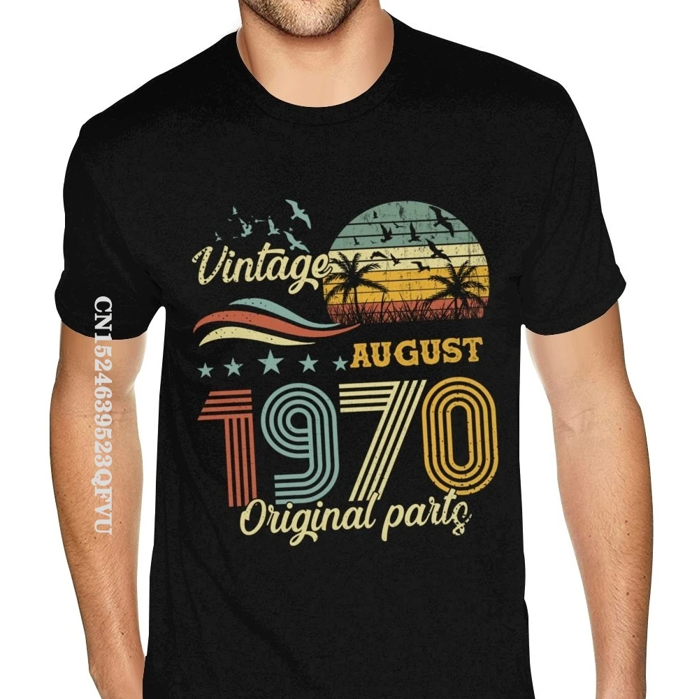 80s Vintage August 1970 Original Parts T Shirt Birthday Gift T Shirt Tee Shirts Mens Plus Size Black T Shirt