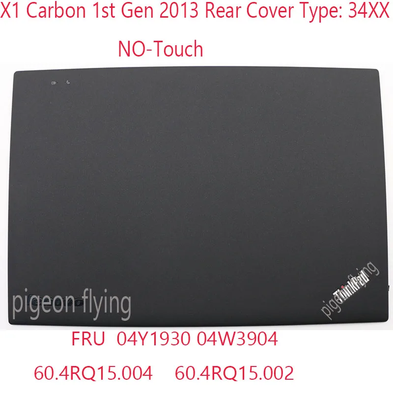 

X1 Carbon Rear Cover 04Y1930 04W3904 60.4RQ15.004 60.4RQ15.002 For Thinkpad X1 Carbon 1st Gen Laptop 34XX Top Cover NO-Touch