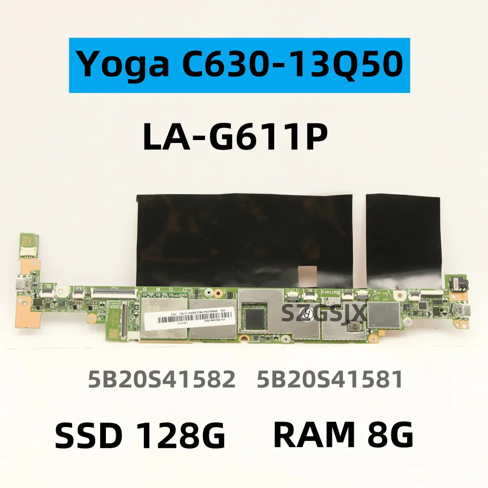  Lenovo Yoga C630-13Q50 Laptop 81JL ELZE1 LA-G611P, RAM 8G SSD 128G , FRU 5B20S41582, 5B20S41581