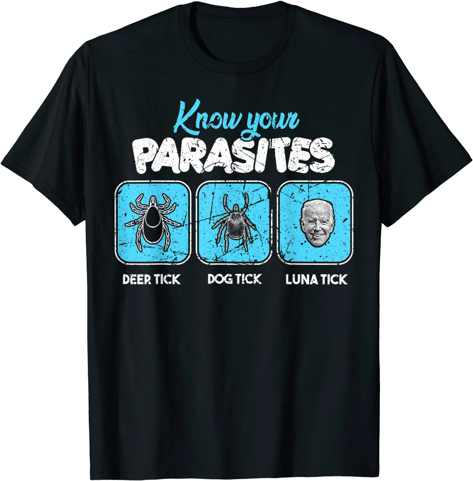

Know Your Parasites Funny Joe Biden T-Shirt S-3XL 100% Cotton Casual T-shirts Loose Top
