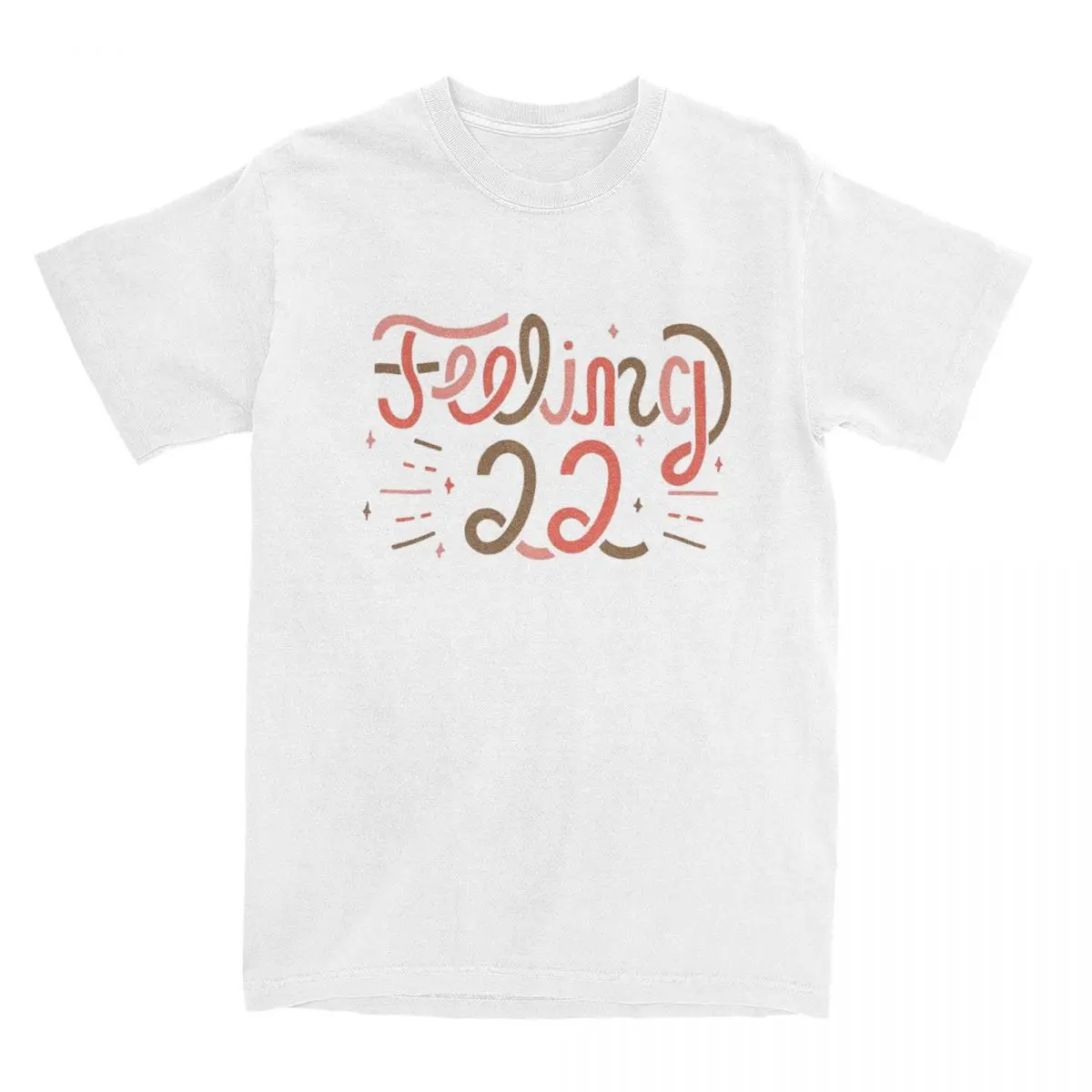 Футболка с надписью «I Am Feeling 22» для мужчин и женщин Футболка с надписью «I Am Feeling 22» для мужчин и женщин