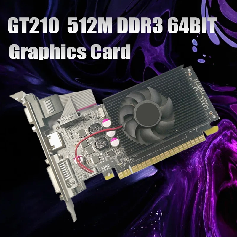 

GT210 512M DDR3 64Bit Graphics Card PCIE 2.0 GPU HDMI-Compatible DVI VGA Desktop Video Card