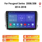 2 Гб ОЗУ 32 Гб ПЗУ 2 DIN Android 10,1 для Peugeot 2008 208 серии 2012-2018 мультимедийный стерео автомобильный DVD-плеер навигация GPS радио