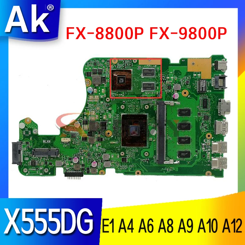 

X555DG mainboard E1 A4 A6 A8 A9 A10 A12 FX-8800P FX-9800P CPU 4GB RAM For Asus X555DG A555DG X555QG X555YI laptop motherboard