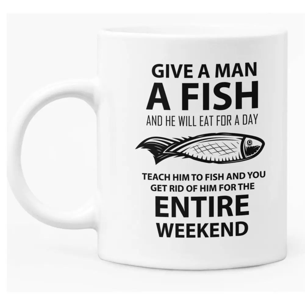 

Funny Fishing Themed "Give A Man A Fish" Mug White Ceramic Coffee Mug