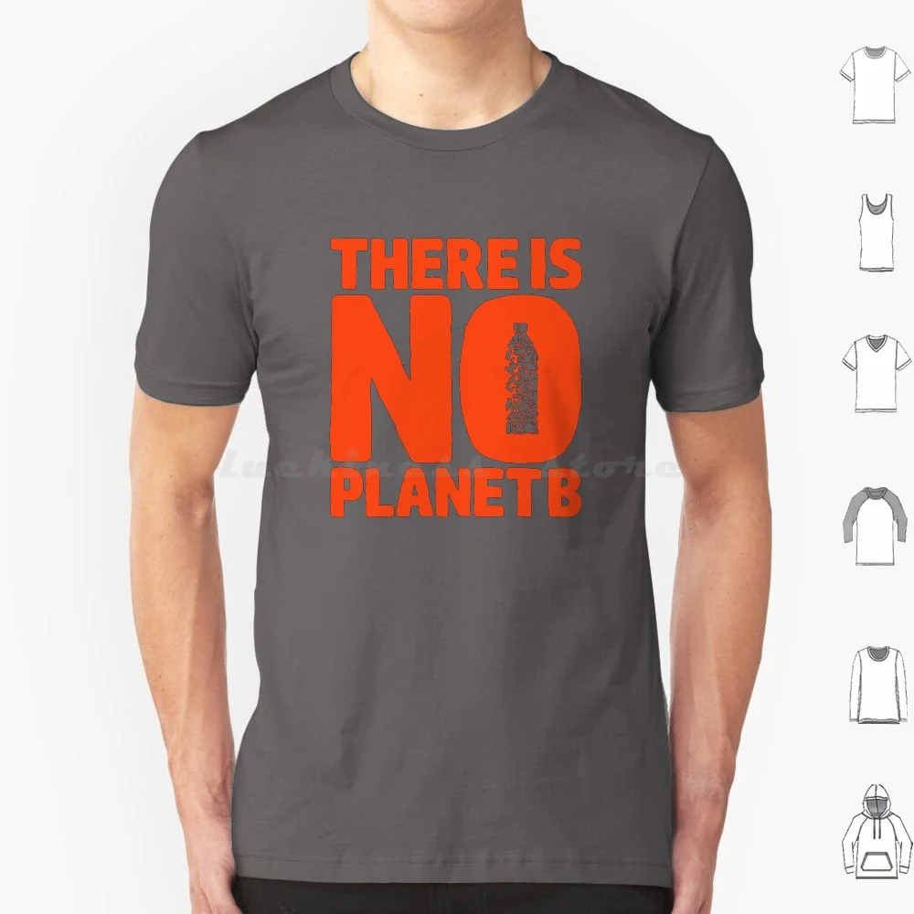 

No Planet B T Shirt Cotton Men Women Diy Print There Is No Planet B Planet Planet B Climate Action Climate Change Planet Earth