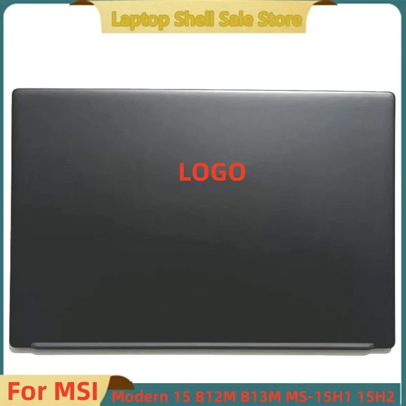 Новинка для ноутбука MSI Modern 15 B12M B13M MS-15H1 15H2 задняя крышка ЖК-дисплей верхний чехол