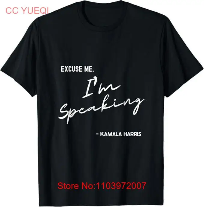 Excuse Me I'm Speaking Kamala Harris Международная женская дневная футболка размер S-5XL