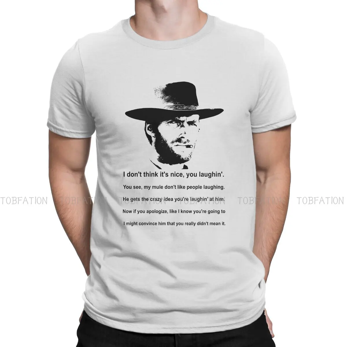 

Clint Eastwood A Fistful Of Dollars Cowboy Crewneck TShirts Mule Quote Distinctive Homme T Shirt Hipster Clothing Size S-6XL