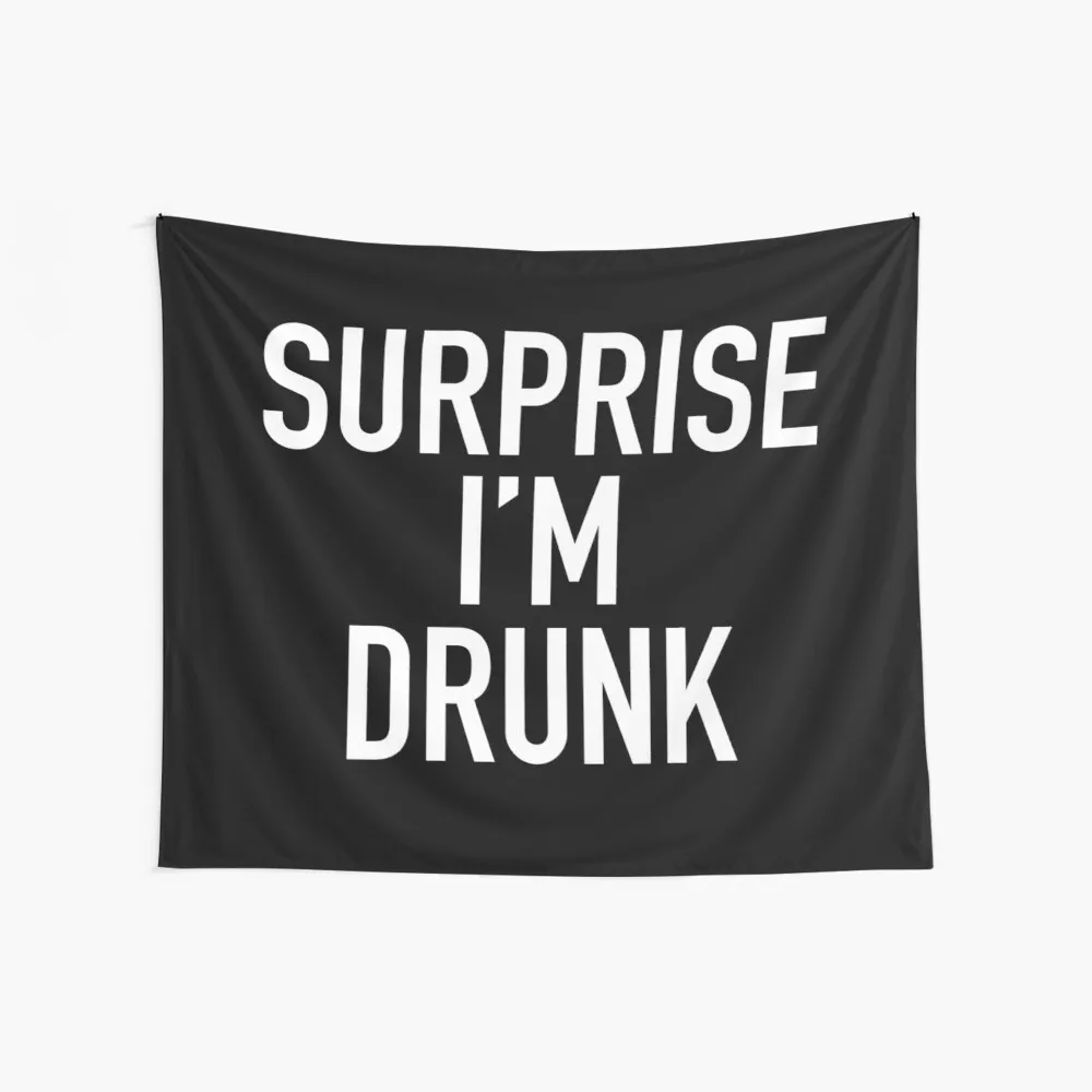 Surprise I'M Drunk! Landscape Cheap Decorative Blanket Dorm Essentials Custom Tapestries | Tapestry