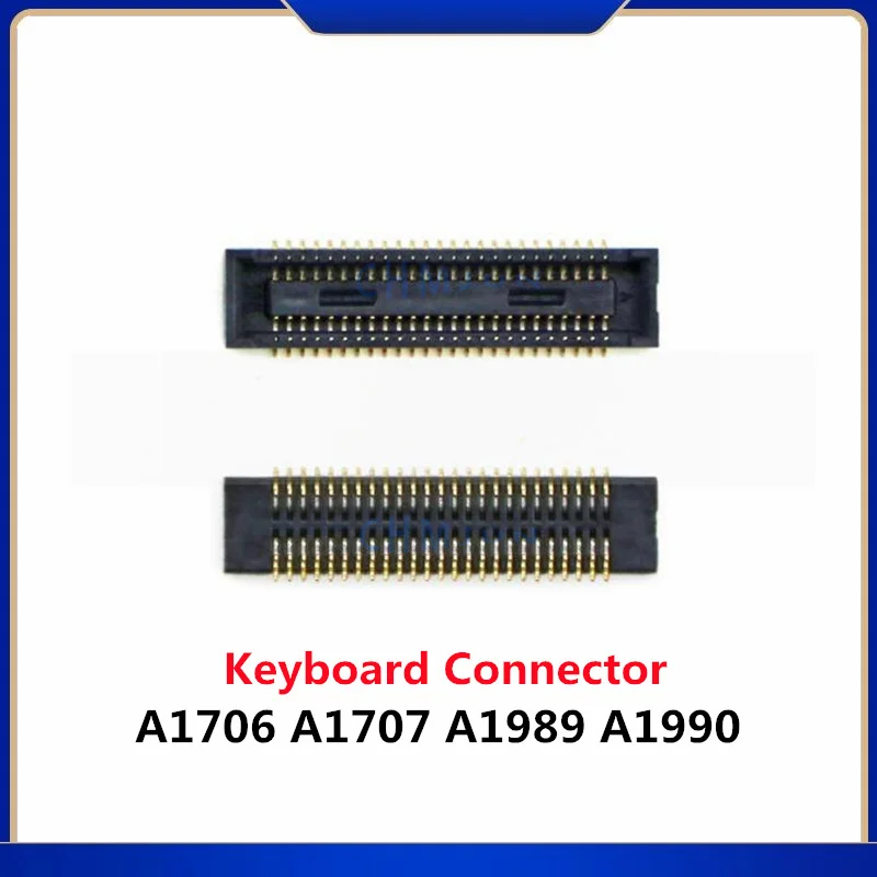 

New Replacement For MackBook Pro Retina 13" 15" A1706 A1707 A1989 A1990 Keyboard Connector 40pins On Motherboard
