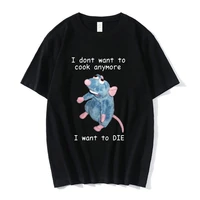 i dont want to cook anymore tshirt i dont want to die t shirt cute mouse t shirts men women harajuku oversized short sleeve tees