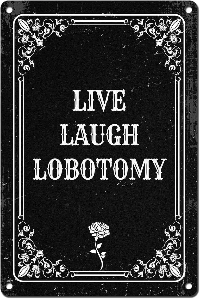 Lve Laugh Lobotomy - Vntage Metal Sgn Настенный постер Юмор Готический домашний декор для