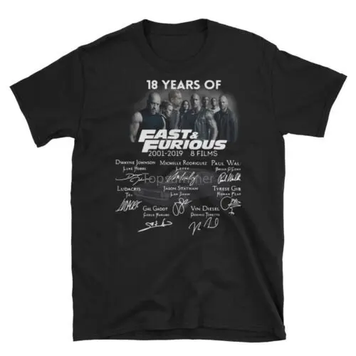 

18 Years Of Fast And Furious 2001 2019 Signature T-Shirt Men Women Unisex Tee