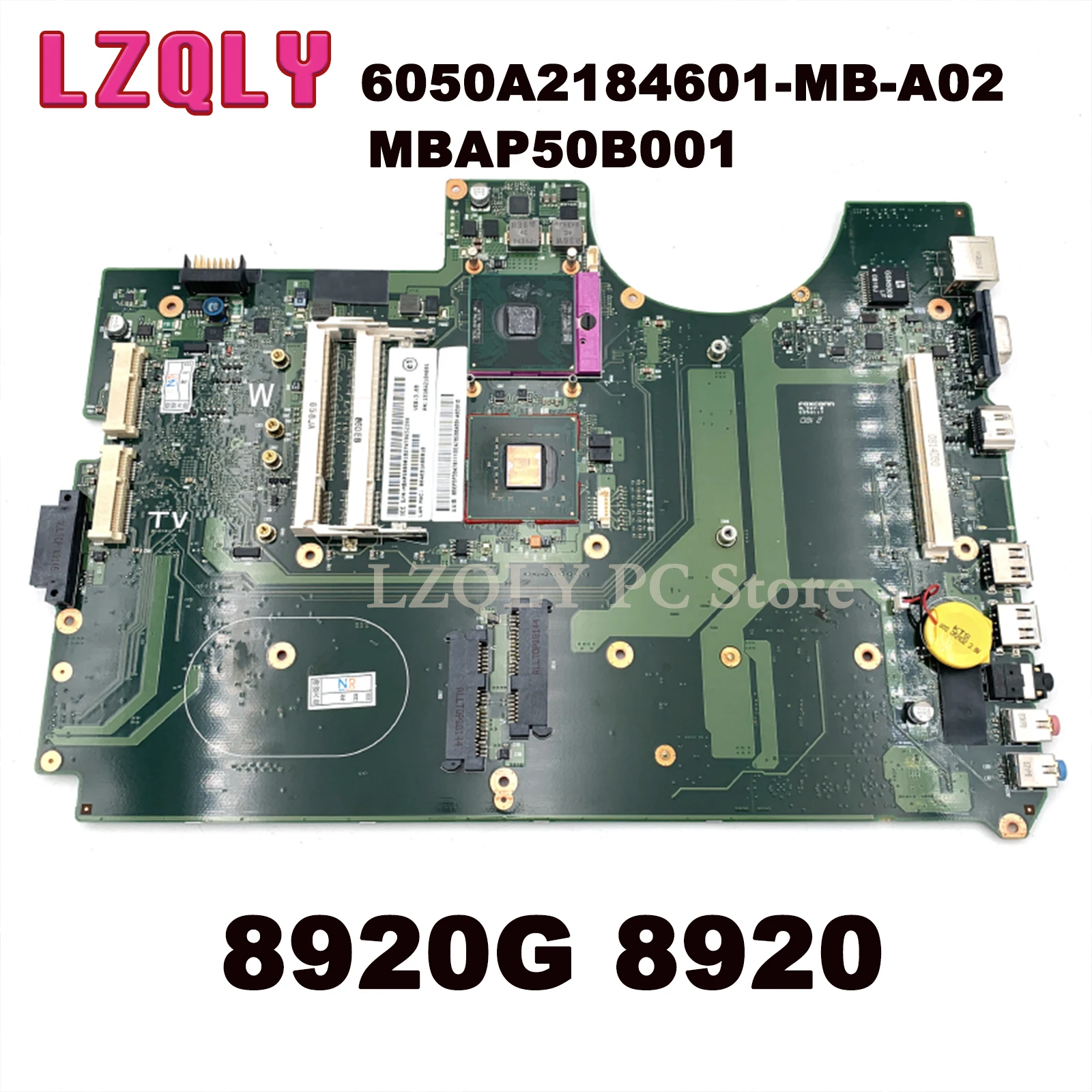 

LZQLY For Acer Apire 8920G 8920 Laptop Motherboard DDR2 Free CPU 6050A2184601-MB-A02 MBAP50B001 MAIN BOARD Fully Tested