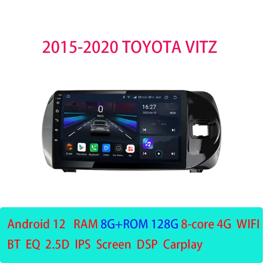 

Для TOYOTA VITZ 2015-2020 RHD Android12 автомобильный стерео DVD GPS навигатор плеер Мультимедиа Android Авто Carplay