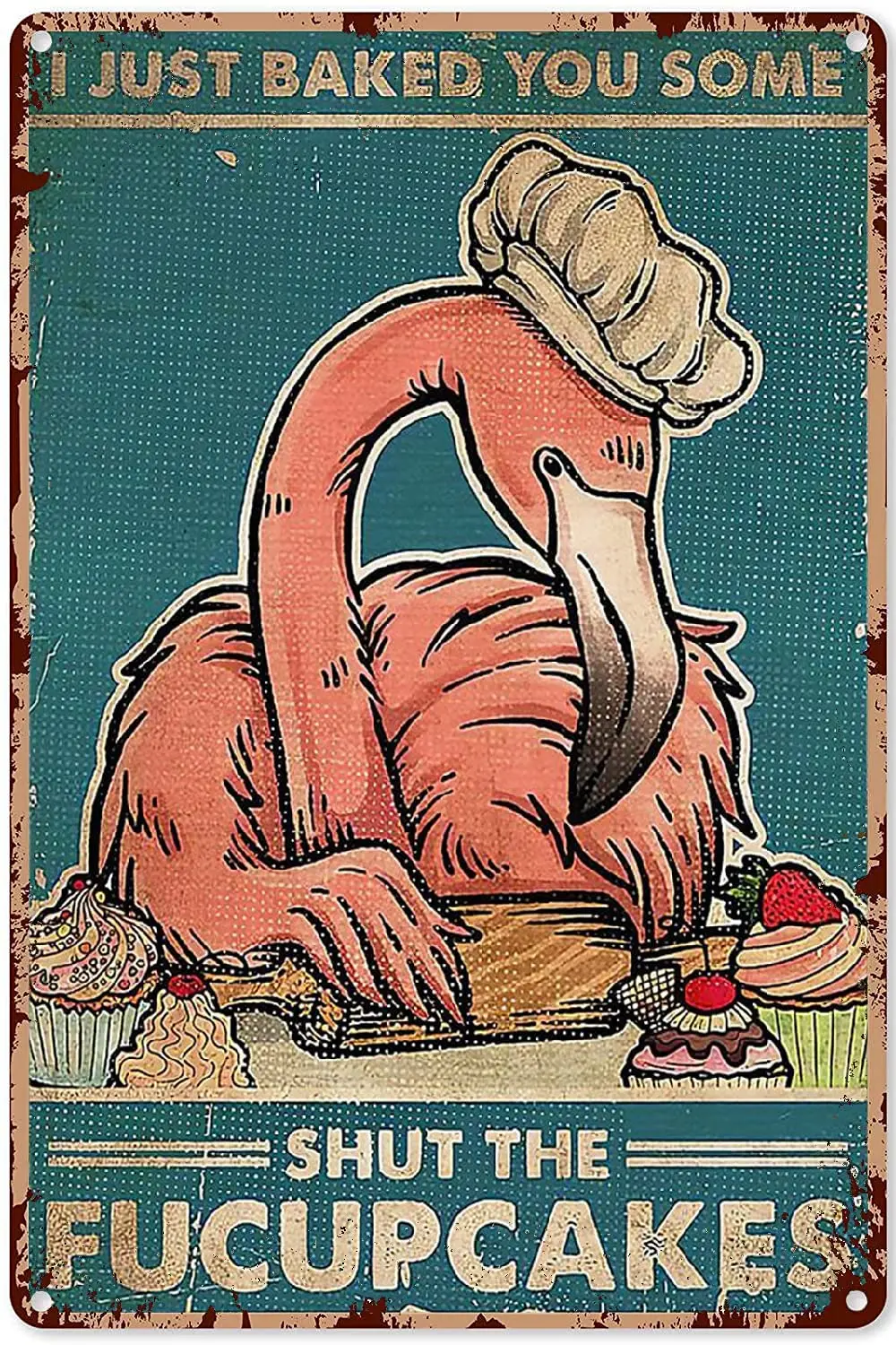 

Flamingos Yard ornaments Flamingo Baking I Just Baked You Some Shut The Fucupcakes Poster,Flamingo Decorations Birthday Sign