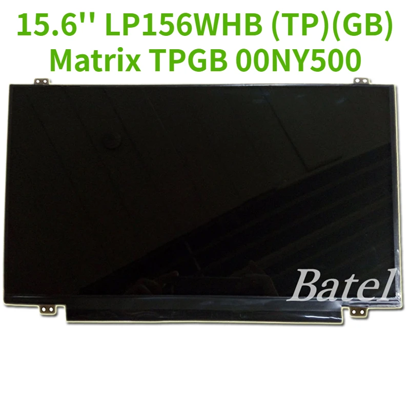 

LP156WHB TP GB LP156WHB (TP)(GB) 30pin eDP New 15.6'' Laptop Matrix TPGB 00NY500 Matte Replacement