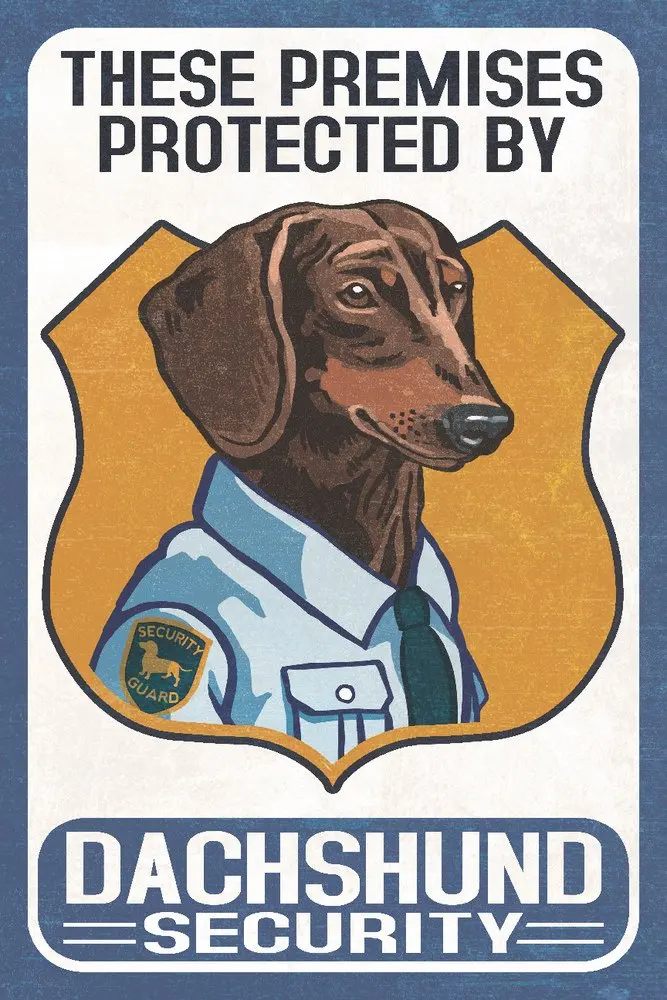 

Dachshund Security - Dog Metal Tin Sign 8x12 Inch Giclee Gallery Print Wall Decor Travel Poster Plaques