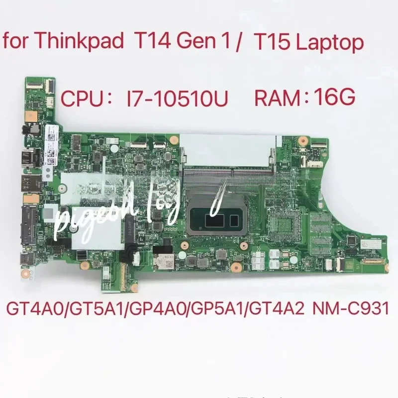 Gt4a0/gt5a1/gp4a0/gp5a1/gt4a2 NM-C931 ThinkPad T14 Gen 1/ T15 материнская плата для ноутбука ЦП: I7-10510U Ram: 16G UAM