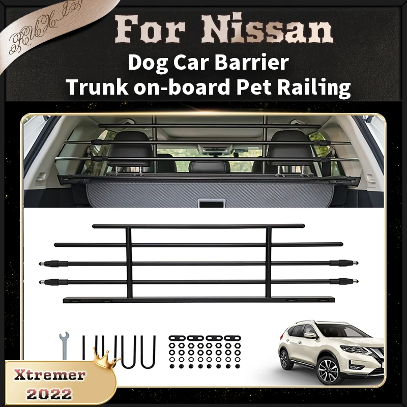 

For Nissan Xtremer 2022 Dog Car Barrier Trunk on-board Pet Railing Nissan Modification Parts on-board Car Barrier 2023 Accessor