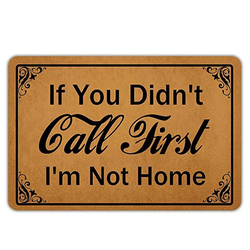 Front Door Mat Welcome Mat If You Didn't Call First I'm Not Home Flannel Non Slip Backing Funny Doormat Indoor Outdoor Rug