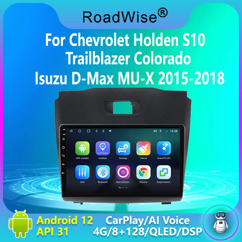 

8+256 Android 12 Car Radio Carplay For Chevrolet Holden S10 TRAILBLAZER COLORADO ISUZU DMAX 4G Wifi Navi GPS 2DIN DVD Autostereo